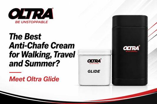 The Best Anti-Chafe Cream for Walking, Travel and Summer? Meet Oltra Glide